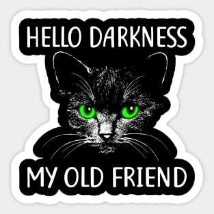 Funny Halloween Cat T Shirt Hello Darkness My old Friend Sticker